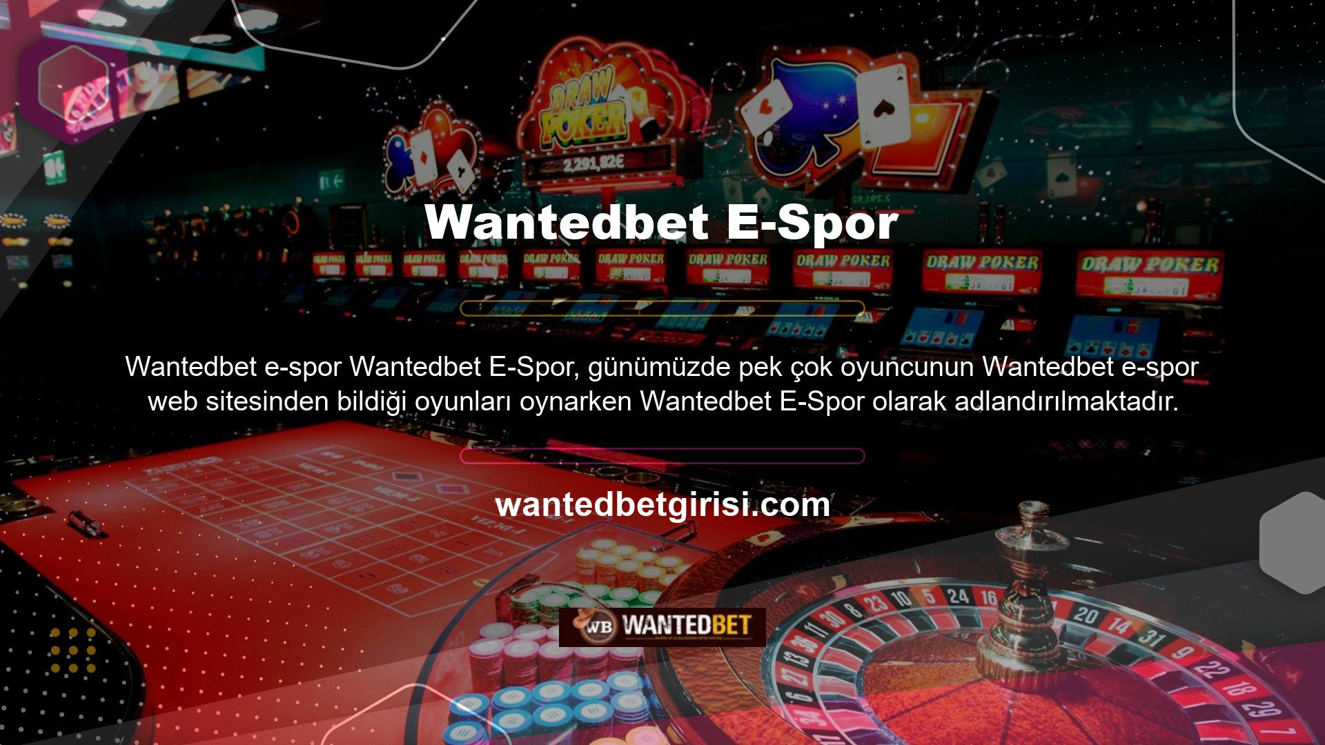 Counter, Dota ve LOL gibi ünlü oyunları Wantedbet platformuna ekleyin ve bu oyunlar için Wantedbet detaylı değiştirmelerini yapın